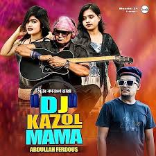 Play Dj Kajol Mama by Abdullah Ferdous