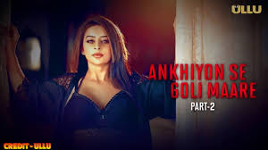 Ankhiyon Se Goli Maare Part 2 Uncut Version | Ankita Dave | Anita Jaiswal |  Priyanka Halder | Ullu - video Dailymotion