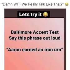To avoid this, cancel and sign in to youtube on your computer. Damn Wtf We Really Talk Like That 63 Lets Try It Baltimore Accent Test Say This Phrase Out Loud Aaron Earned An Iron Urn