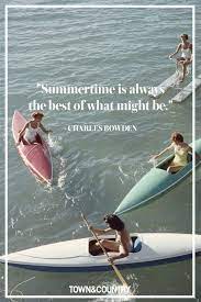 20 Of The Best Quotes About Summer Townandcountrymag Com Summer Quotes Summertime Summer Quotes Sunset Quotes