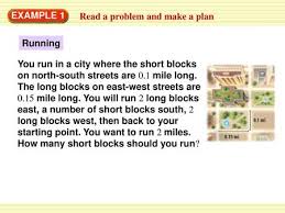 Run or walk easily the rest of the distance assigned for the day. Read A Problem And Make A Plan Example 1 Running You Run In A City Where The Short Blocks On North South Streets Are 0 1 Mile Long The Long Blocks On Ppt Download
