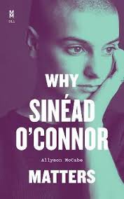 Why Sin ad O'Connor Matters