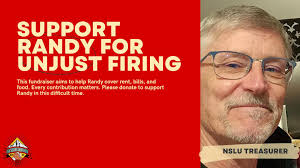 📢 Solidarity Alert: Support Randy! 🛑 Our NSLU Treasurer, Randy, has been  unjustly fired, and we're rallying together to support him. This fundraiser  will help cover his rent, bills, and food while