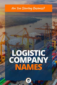 337 Best Logistic Company Names Ideas Small Business In 2020 Company Names Company Names List Names
