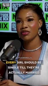 “Every girl should be single until there actually married, stop acting  married to boyfriends. Even if I’m in a relationship, I’ll still say I’m  single until I’m married”