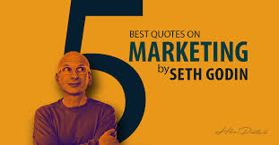 What made him successful is his unique understanding of our zeitgeist: 5 Insightful Quotes On Marketing By Seth Godin By Hbr Patel Medium