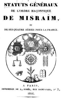 Statuts généraux du Rite de Misraïm (1816), le plus ancien rite égyptien de l’époque contemporaine - Nos Colonnes