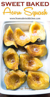 Sweet Baked Acorn Squash Winter Squash Recipes Recipes Acorn Squash Recipes