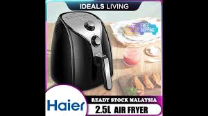 2020 popular 1 trends in home appliances, home & garden, consumer electronics, sports & entertainment with air fryer hot and 1. Haier 2 5l Analog Air Fryer With Malaysia Famous Food Youtube