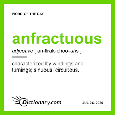Dictionary Com Word Of The Day Anfractuous In 2020 Words In Different Languages Word Of The Day Cool Words