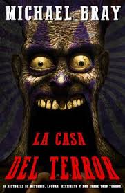 Lo peor es que su marido muerto es ahora un vengativo fantasma que habita la casa y que quiere vengarse… La Casa Del Terror Ebook By Michael Bray Author