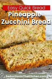 Are You Looking For A Zucchini Bread Recipe Pineapple Zucchini Bread Is A Sweet Zucchini Brea Easy Zucchini Recipes Zucchini Recipes Baked Quick Bread Recipes