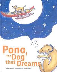 Pono, the Dog That Dreams: Fujii, Jocelyn, Burns, Donna: 9780979464928:  Amazon.com: Books