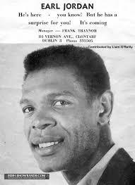 Waterford's "Derek Joy Showband" formed in 1961 as the "Swingbeats" were  one of the first bands to feature a coloured lead singer when they engaged  Earl Jordan, who had been born in