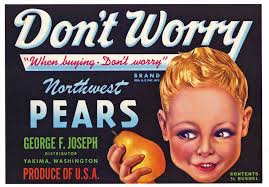 Don't Worry Brand Vintage Yakima Washington Pear Crate Label, script