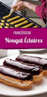 Susse Sunden Franzosische Nougat Eclairs Bild Der Frau Ich Folge Eclair Rezept Franzosische Desserts Franzosisches Essen