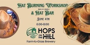 Cowboy Hat Burning Workshop & Hat Bar
