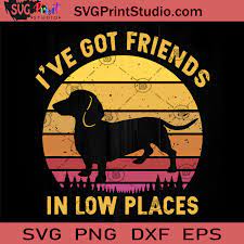 He had his chart breakthrough in 1989, having come apparently from nowhere, and was an immediate commercial success. I Ve Got Friends In Low Places Svg Dog Svg Dachshund Svg Cricut Digital Download Svg Print Studio