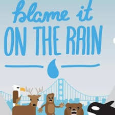 You got to blame it on something. Blame It On The Rain S Stream