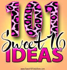 Add ideas onto the list if you have them! 101 Sweet 16 Party Ideas Sweet 16 Party Store