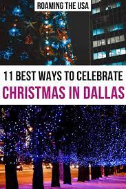 Dallas Country Christmas 2022 11 Festive Ways To Celebrate Christmas In Dallas (2022) - Roaming The Usa