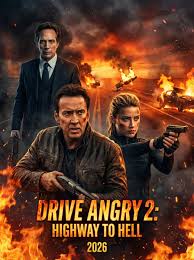 Sci-Fi - 🎬 DRIVE ANGRY 2: HIGHWAY TO HELL 🔥 Nicolas Cage | Amber Heard |  William Fichtner Hell has no fury like a man on a mission. DRIVE ANGRY 2:  HIGHWAY