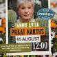 Tannie Evita Praat Kaktus - 16 August 2026