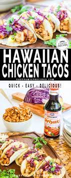Hawaiian Chicken Tacos Chicken Tacos Easy Easy Family Meals Hawaiian Chicken
