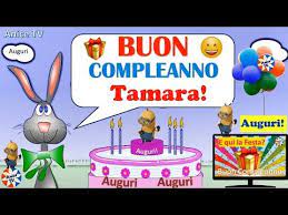 Buon Compleanno Tamara Auguri Youtube Buon Compleanno Compleanno Auguri Di Buon Compleanno