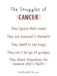 They're not the type to give away all of their secrets right away and they don't tend to broadcast their every thought and emotion like some of the other signs might do. 44 Cancerian Quotes That Expose The Cancer Sign