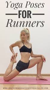 Yoga Poses For Runners Essential Yoga Poses Yoga Poses Yoga Poses For Beginners