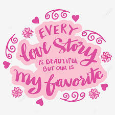 That deep part of you that allows you to stand for those things without which humankind cannot survive. Every Love Story Is Beautiful But Ours My Favorite Design Love Text Png And Vector With Transparent Background For Free Download