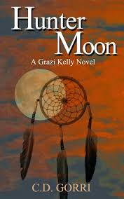 Hunter Moon A Grazi Kelly Novel By C D Gorri Ya Paranormal Romance Books Novels Paranormal Romance Books