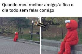 Check spelling or type a new query. Dopl3r Com Memes Quando Meu Melhor Amigo A Fica O Dia Todo Sem Falar Comigo
