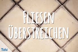 Wenn sie dort solche im gleichen stil haben, doch im. Fliesen Uberstreichen Bodenfliesen In Bad Kuche Aufgefrischt Talu De