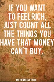 Money cant buy life quotes. Gratitude Money Can T Buy Six Simple Rules For A Better Life