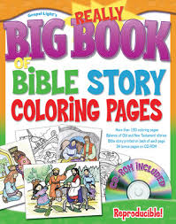 Free coloring pages to download and print. The Really Big Book Of Bible Story Coloring Pages By Gospel Light