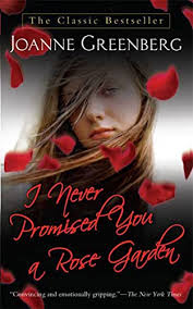 I Never Promised You a Rose Garden: A Novel