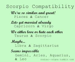 Scorpio is an emotional sign, which can somewhat improve the pisces compatibility with it. Which Star Signs Should Scorpio Date