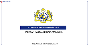 Jawatankosong terkini kerajaan di jabatan kastam diraja malaysia sesi 2020. Jabatan Kastam Diraja Malaysia Jawatan Kosong