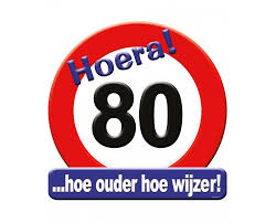 Huldeschild 80 Jaar Verkeersbord Verjaardag Feestwinkel De Goede Keus