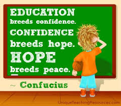 Confucius Quote Education Breeds Confidence Confidence Breeds Hope Hope Breeds Peace In 2020 Education Quotes Learning Quotes Education Quotes For Teachers