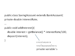 First and foremost you will be equipped with a savings passbook to be able to access to your account at any public bank branch. Inheritance Public Class Saving Account Extends Bank Account
