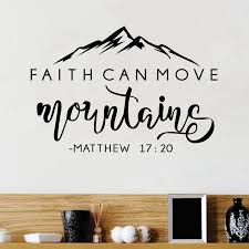 Check spelling or type a new query. Faith Can Move Mountains Bible Verse Quote Decals Matthew 17 20 Vinyl Wall Sticker Christian Wall Decor For Home Car Laptop Wall Stickers Aliexpress