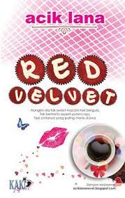 Saksikan drama terbaru berjudul red velvet yang diadaptasi daripada novel red velvet karya acik lana. Baca Online Novel Red Velvet Http Ift Tt 2y02olk