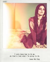 96 quotes from lana del rey: Short Quotes Lana Del Rey