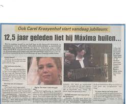 12 5 Jaar Geleden Liet Hij Maxima Huilen Carel Kraayenhof