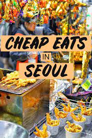 Cheap Foods To Eat In Seoul Korea Best Korean Food Easy Korean Recipes Korean Street Food