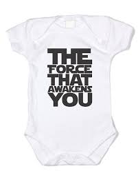 The Force That Awakens You Star Wars Inspired Baby Clothes Etsy
