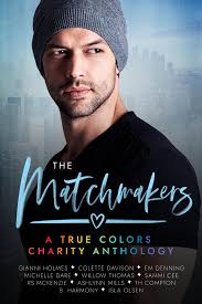 Cover Reveal: The Matchmakers: A True Colors Charity Anthology